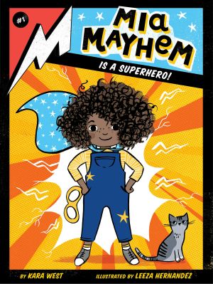 [Mia Mayhem 01] • Mia Mayhem Is a Superhero!
